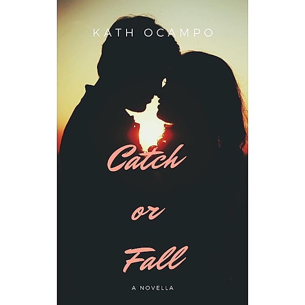 Catch or Fall, Kath Ocampo
