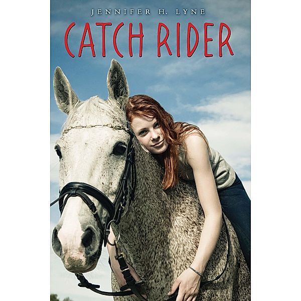 Catch Rider / Clarion Books, Jennifer H. Lyne