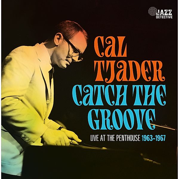 Catch The Groove-Live/1963-67 (2cd), Cal Tjader