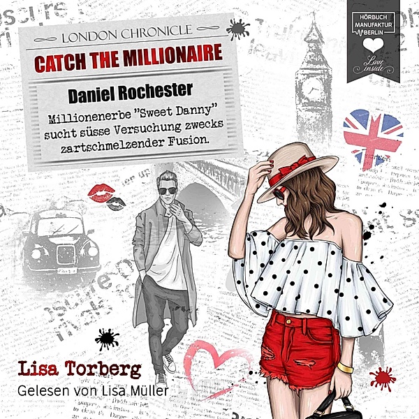 Catch the Millionaire - 2 - Millionenerbe Sweet Danny sucht süße Versuchung zwecks zartschmelzender Fusion, Lisa Torberg