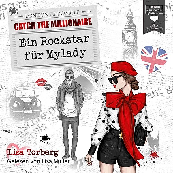 Catch the Millionaire - 4 - Ein Rockstar für Mylady, Lisa Torberg