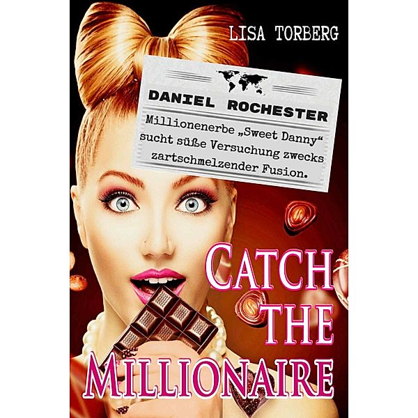 Catch the Millionaire - Daniel Rochester / Catch the Millionaire Bd.2, Lisa Torberg