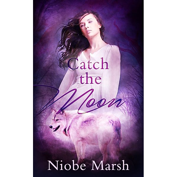 Catch the Moon: A Paranormal Shifter Romance, Niobe Marsh