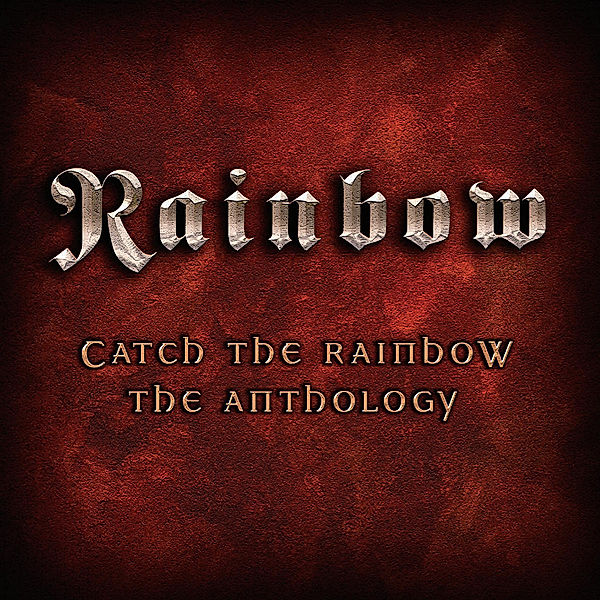 Catch The Rainbow: The Anthology, Rainbow