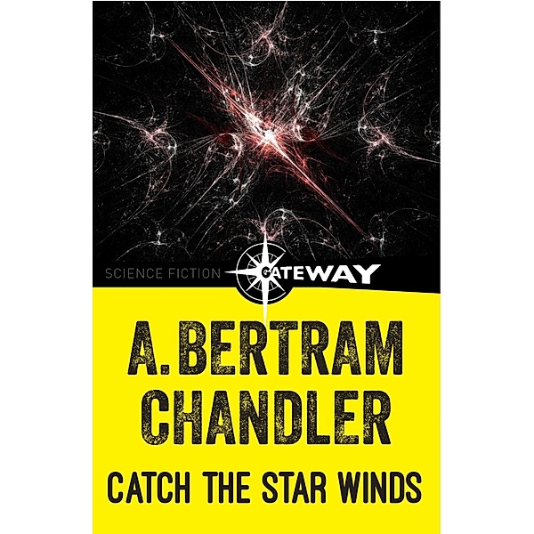 Catch the Star Winds / John Grimes, A. Bertram Chandler