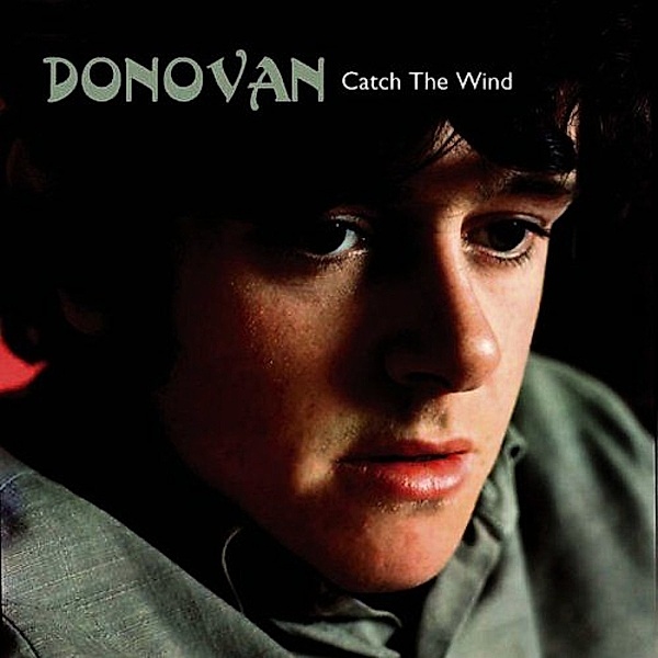 Catch The Wind, Donovan