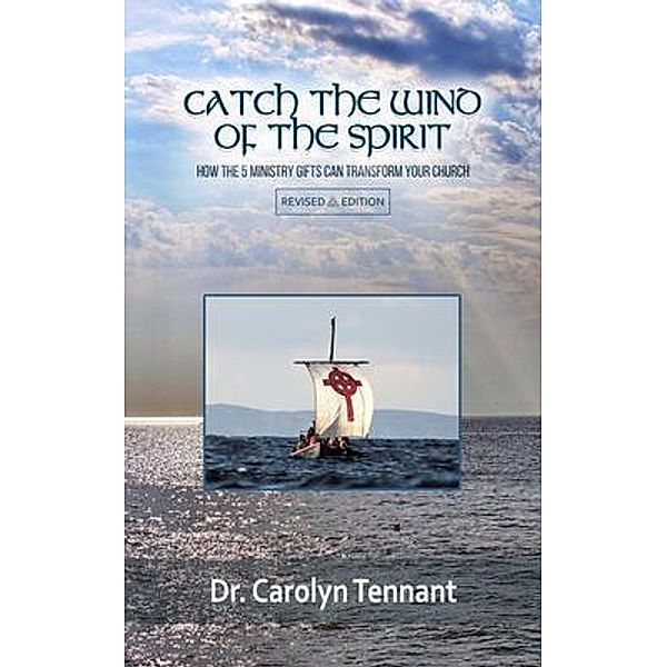 Catch the Wind of the Spirit, Carolyn Tennant