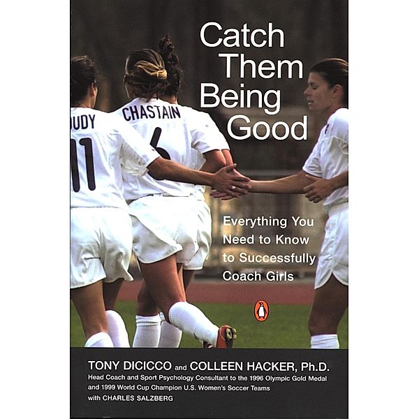 Catch Them Being Good, Tony Dicicco, Colleen Hacker, Charles Salzberg