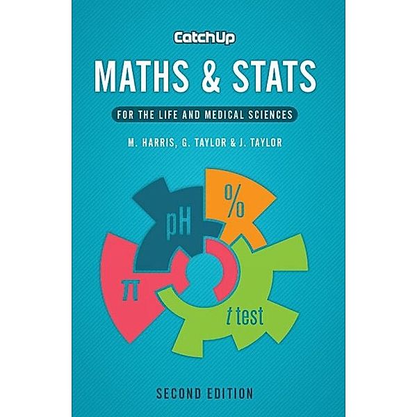 Catch Up Maths & Stats, second edition, Michael Harris, Gordon Taylor, Jacquelyn Taylor