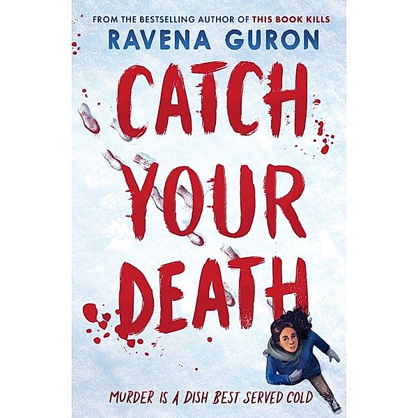 Catch Your Death, Ravena Guron