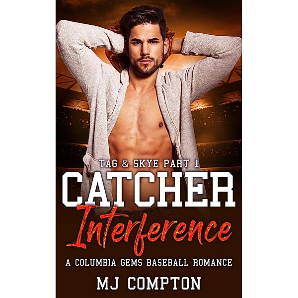 Catcher Interference (Tag & Skye Part 1), Mj Compton