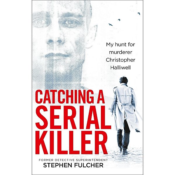 Catching a Serial Killer, Stephen Fulcher