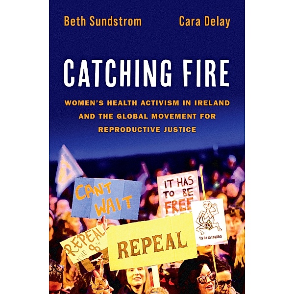 Catching Fire, Beth Sundstrom, Cara Delay