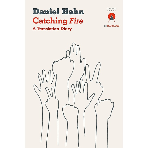 Catching Fire / Untranslated Series, Daniel Hahn