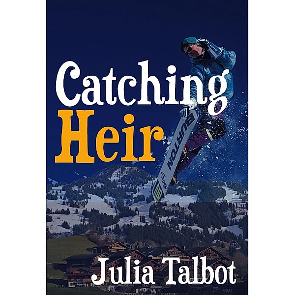 Catching Heir, Julia Talbot