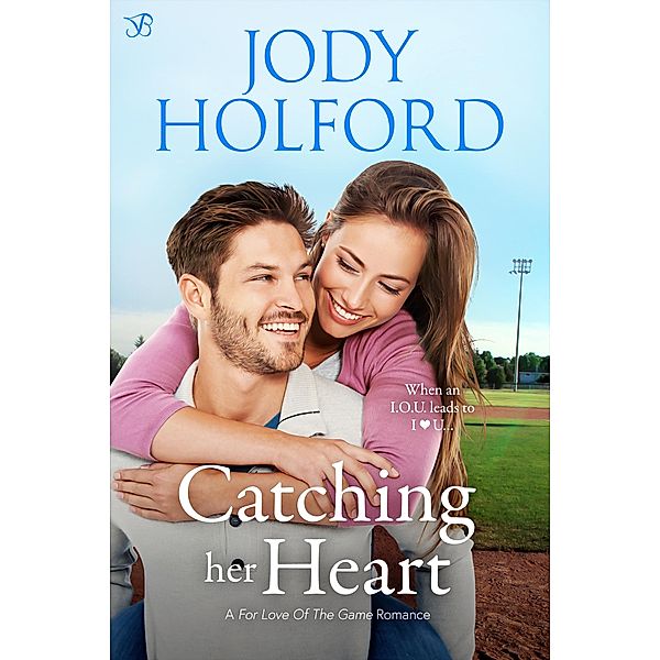 Catching Her Heart / For Love of the Game Bd.2, Jody Holford