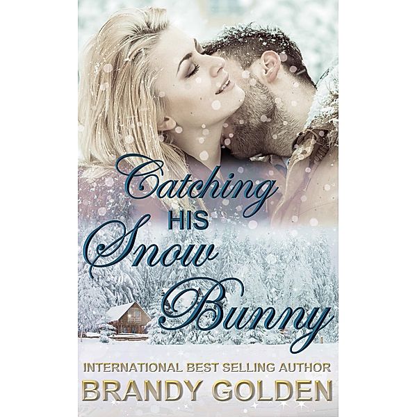 Catching His Snow Bunny, Brandy Golden