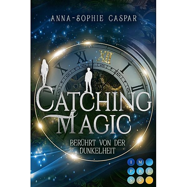 Catching Magic: Berührt von der Dunkelheit, Anna-Sophie Caspar