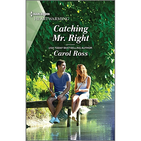 Catching Mr. Right / Seasons of Alaska Bd.7, Carol Ross