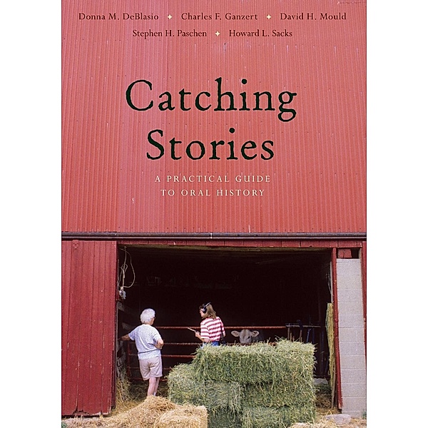 Catching Stories, Donna M. Deblasio, Charles F. Ganzert, David H. Mould, Stephen H. Paschen, Howard L. Sacks