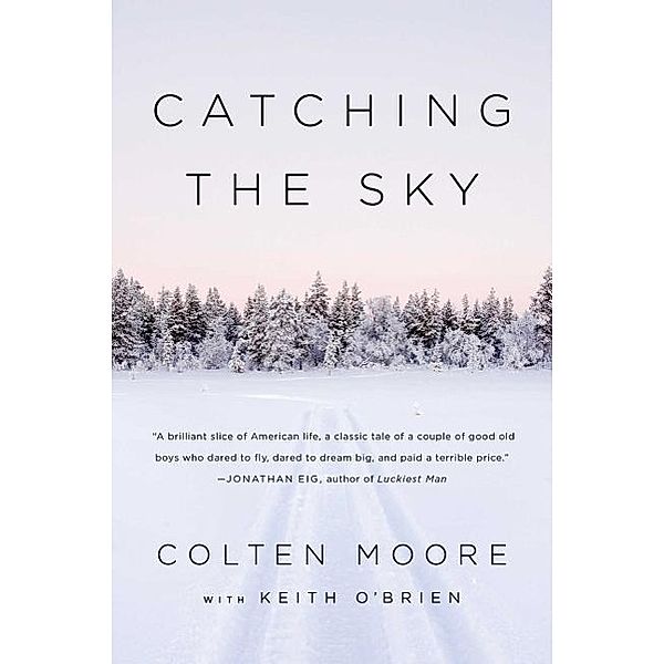 Catching the Sky, Colten Moore