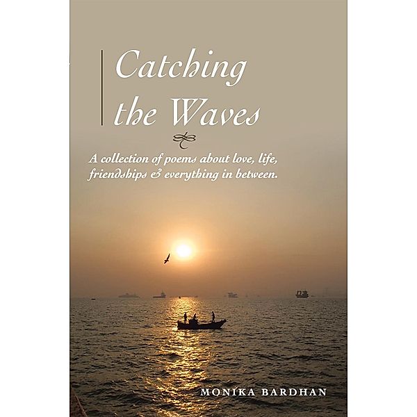 Catching the Waves, Monika Bardhan