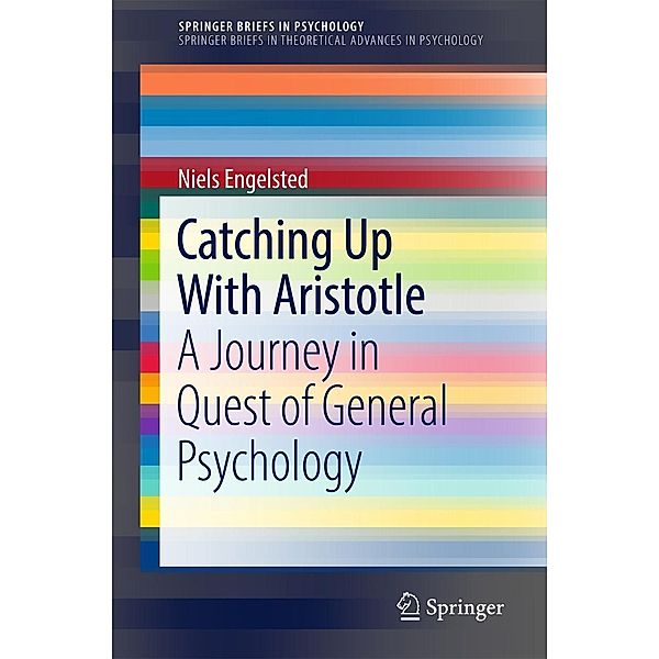 Catching Up With Aristotle / SpringerBriefs in Psychology, Niels Engelsted