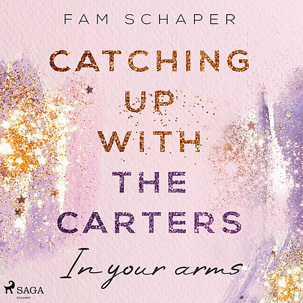 Catching up with the Carters - 3 - In your arms, Fam Schaper