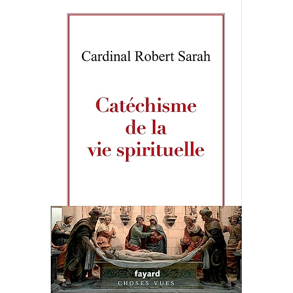 Catéchisme de la vie spirituelle / Documents, Robert Sarah