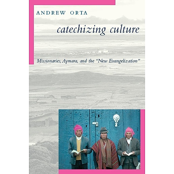 Catechizing Culture, Andrew Orta