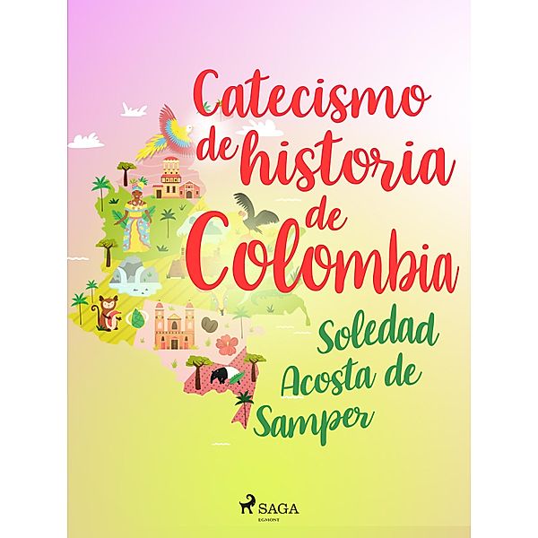 Catecismo de historia de Colombia, Soledad Acosta De Samper