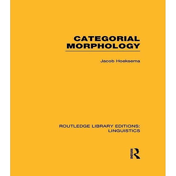 Categorial Morphology (RLE Linguistics B: Grammar), Jack Hoeksema