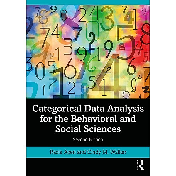Categorical Data Analysis for the Behavioral and Social Sciences, Razia Azen, Cindy M. Walker