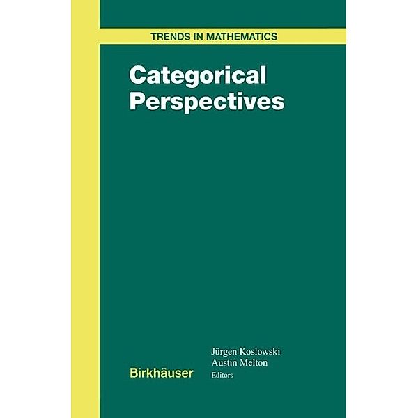 Categorical Perspectives / Trends in Mathematics