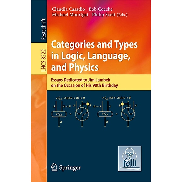 Categories and Types in Logic, Language, and Physics / Lecture Notes in Computer Science Bd.8222