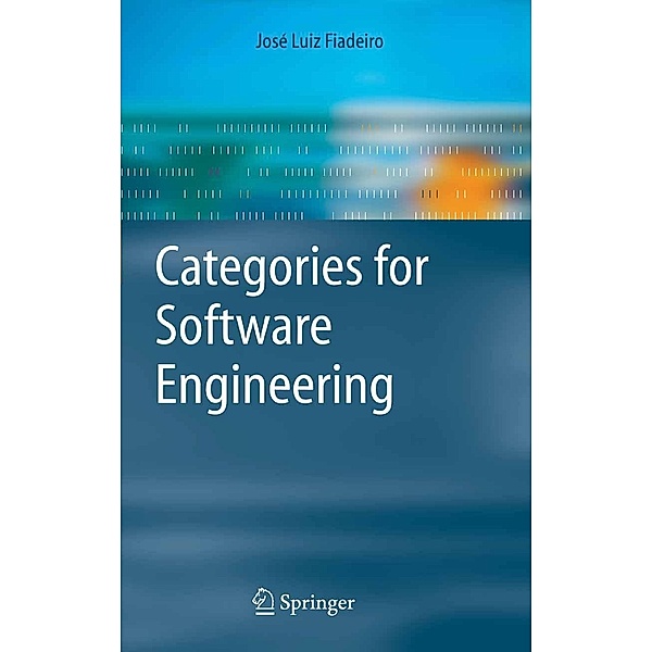 Categories for Software Engineering, Jose Luiz Fiadeiro