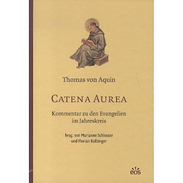 Catena Aurea - Kommentar zu den Evangelien im Jahreskreis, Thomas von Aquin