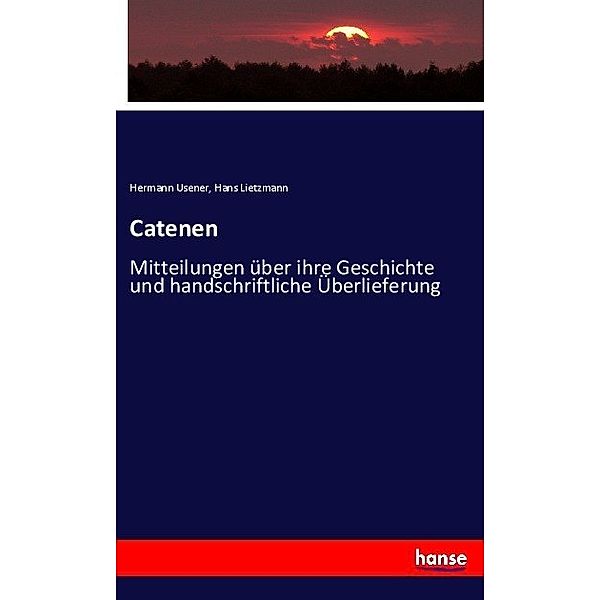 Catenen, Hans Lietzmann, Hermann Usener
