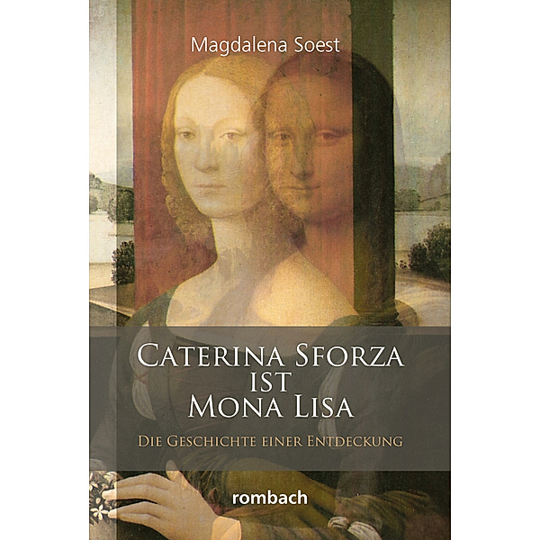 Caterina Sforza ist Mona Lisa, Magdalena Soest