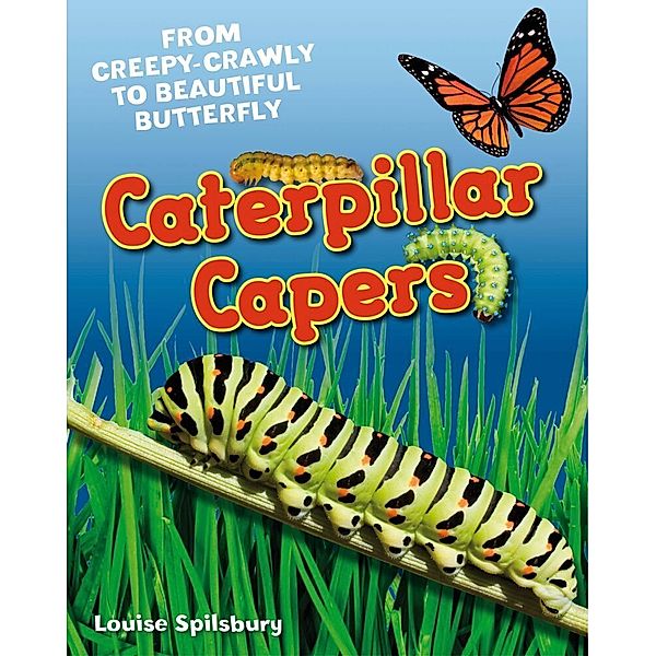 Caterpillar Capers, Louise Spilsbury
