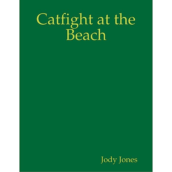 Catfight at the Beach, Jody Jones