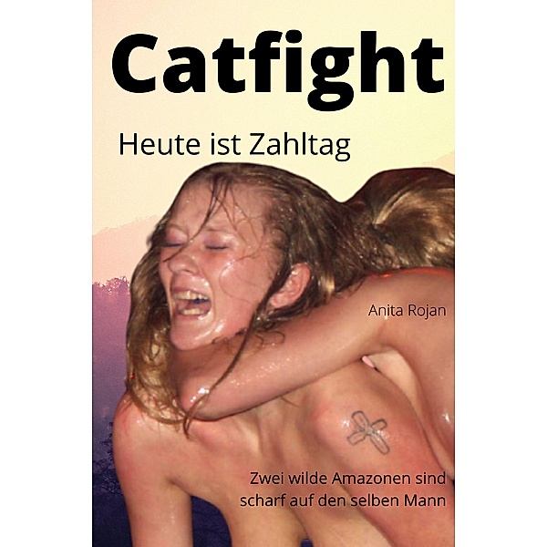 Catfight - Heute ist Zahltag, Anita Rojan