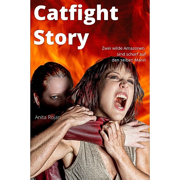 Catfight Story, Anita Rojan