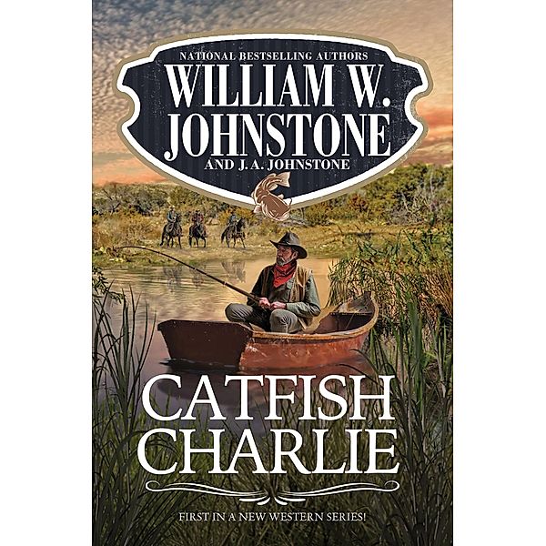Catfish Charlie, William W. Johnstone, J. A. Johnstone