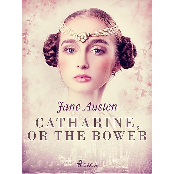 Catharine, or The Bower, Jane Austen