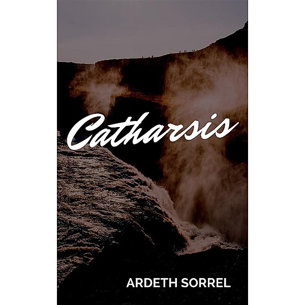 Catharsis, Ardeth Sorrel