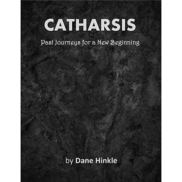 Catharsis, Dane Hinkle