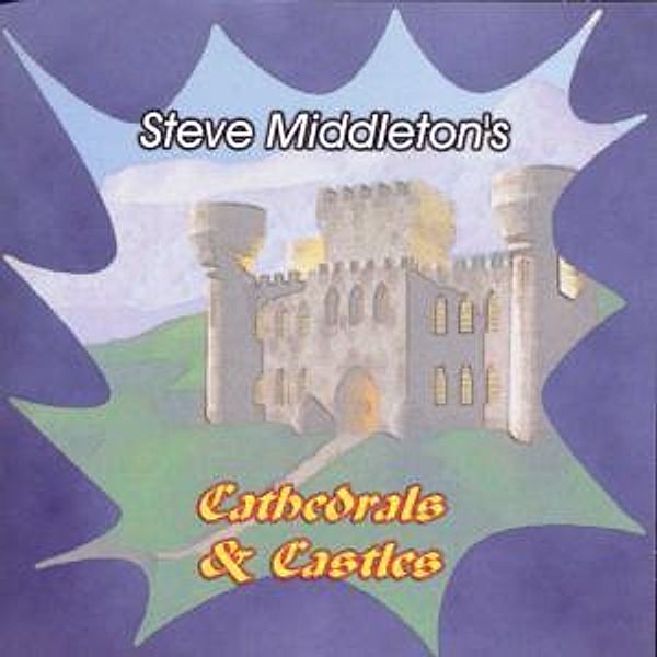 Cathedrals & Castles, Steve Middleton