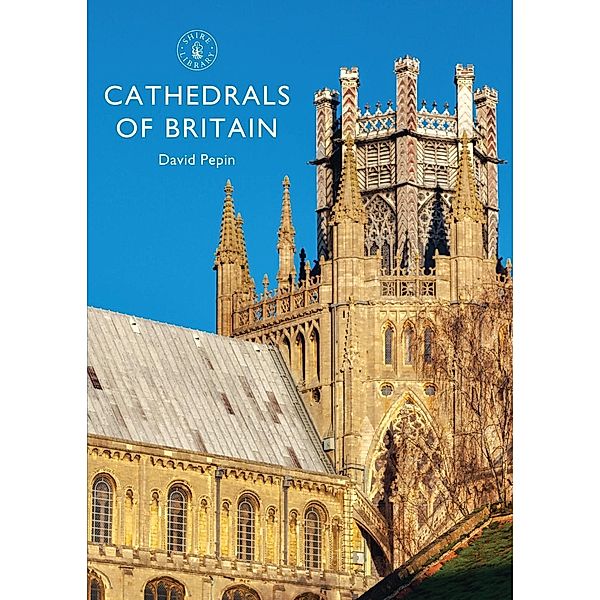 Cathedrals of Britain, David Pepin
