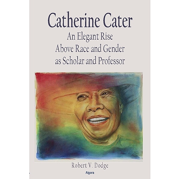 Catherine Cater, Robert V Dodge